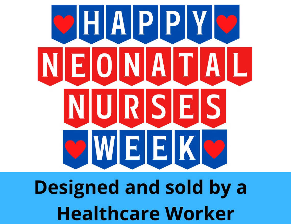 Neonatal Nurses Week Printable Sign NICU Nurse Week Banner Etsy