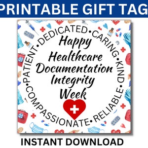 May include: Printable gift tag with a white background and a circle of medical-themed illustrations. The text inside the circle reads "Happy Healthcare Documentation Integrity Week". The words "patient", "dedicated", "caring", "kind", "compassionate", and "reliable" are arranged around the circle.