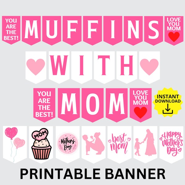 Muffins with Mom Printable Banner, Mother's Day Kids Activity, Preschool Party, PTA Kid Party, Muffins with Mommy, Mother's Day Banner