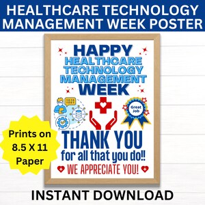May include: A printable poster with a brown frame and a white background. The poster says "Happy Healthcare Technology Management Week" with a red heart and a blue ribbon with the words "Great Job". The poster also says "Thank You for all that you do!! We Appreciate You!" with a red heart. The poster is 8.5 x 11 inches.