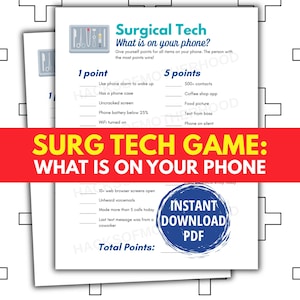 May include: A white paper game sheet titled Surgical Tech What is on your phone? featuring a list of items to check for points. The document includes categories for 1 point and 5 points, a total points line, and a blue circular stamp stating Instant Download PDF.