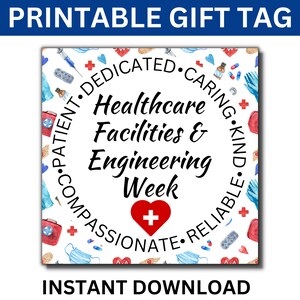 May include: Printable gift tag with a white background and a red heart with a white plus sign in the center. The text reads "Healthcare Facilities & Engineering Week" surrounded by a circle of medical symbols and the words "Patient", "Dedicated", "Caring", "Kind", "Compassionate", and "Reliable".
