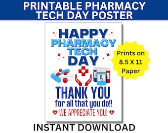 May include: Printable poster with a blue and red design that says "Happy Pharmacy Tech Day" with a red heart and pills. It also says "Thank You for all that you do! We Appreciate You!" with a red heart. The poster is designed to print on 8.5 x 11 paper.