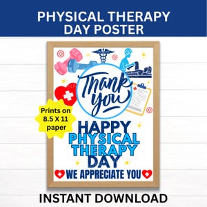 May include: A Physical Therapy Day poster in a light wood frame featuring the text Thank you, Happy Physical Therapy Day, and We Appreciate You. The design includes illustrations of dumbbells, a medical symbol, a clipboard, and hearts. Prints on 8.5 x 11 paper.