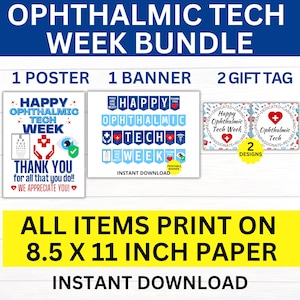 May include: Printable bundle for Ophthalmic Tech Week. Includes a poster, banner, and two gift tags. All items are designed to print on 8.5 x 11 inch paper. The poster features a blue and red design with the text "Happy Ophthalmic Tech Week" and "Thank You for all that you do! We appreciate you!" The banner features a blue and white design with the text "Happy Ophthalmic Tech Week". The gift tags feature a blue and red design with the text "Happy Ophthalmic Tech Week".