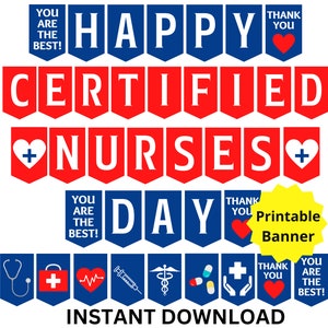 May include: Printable banner with the text "Happy Certified Nurses Day" in blue and red letters with hearts and medical symbols. The banner is labeled "Printable Banner" and "Instant Download".