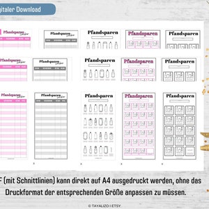 May include: A set of printable PDF sheets for tracking and recording bottle deposits. The sheets are labeled "Pfandsparen" and feature different layouts for recording deposits. The text "PDF (mit Schnittlinien) kann direkt auf A4 ausgedruckt werden, ohne das Druckformat der entsprechenden Gr&ouml;&szlig;e anpassen zu m&uuml;ssen." is at the bottom of the image.