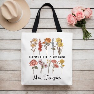 Personalized Teacher Tote Bag, Helping Little Minds Grow, Custom Teacher Gift, End Of Year Teacher Gift, Teacher Back to School Floral Tote