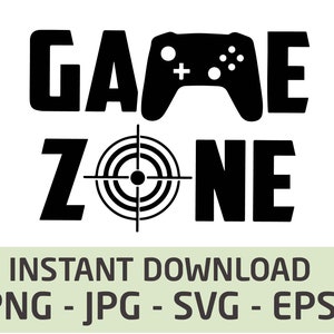 Game Zone JPG PNG SVG - Instant Download Gamer Clip Art - Eps download - Cut File for Cricut and Silhouette