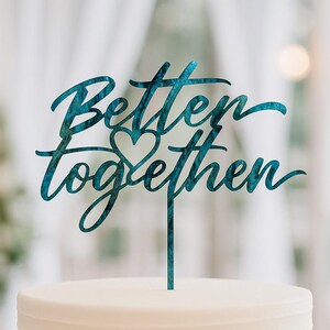 Gepersonaliseerde &quot;Better Together&quot; acryl bruidstaarttopper, aangepaste caketopper, bruids douche caketopper, cakedecor, verlovingstaartdecor