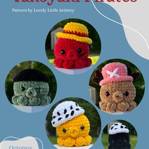 May include: A crochet pattern titled Takoyaki Pirates by Lovely Little Artistry featuring five plush octopus toys. Each octopus wears a different hat, including yellow, black, pink with antlers, and white with black spots, all made of soft yarn.