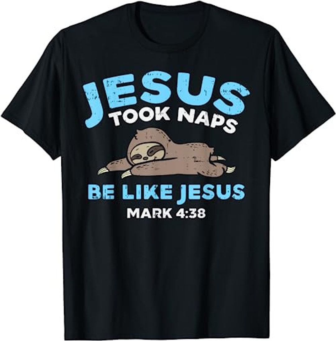 Jesus Took Naps Sloth Funny Bible Verse God Christian Gift - Etsy