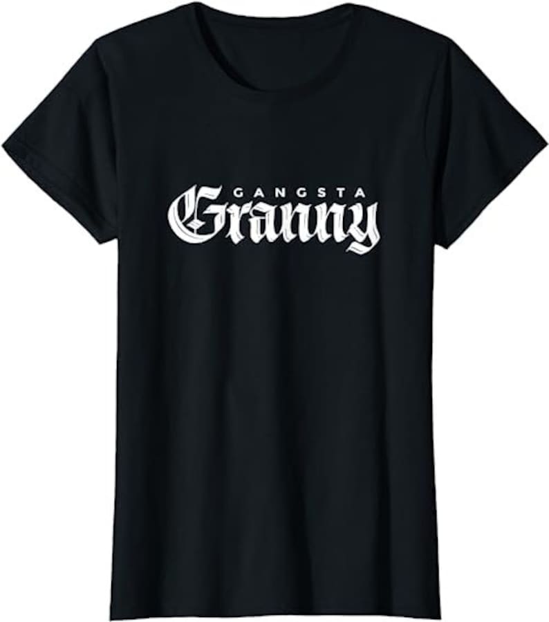 Gangsta Granny Gangster Grandmother Grandma Grammy T-shirt - Etsy