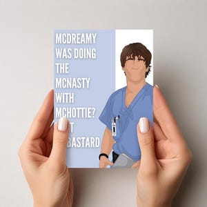McDreamy deed de McNasty... Afdrukbare kaart | Grey's Anatomy-kaarten | Beste vriendenkaart | George O'Malley-kaart | Grey's Anatomy-fanart