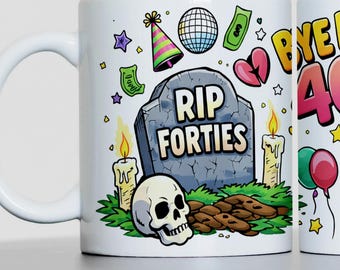 RIP Forties Mug - 50th Birthday Gift
