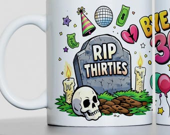 RIP Thirties Mug - 40th Birthday Gift