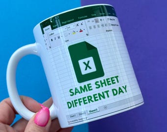 Funny Excel Mug – Same Sheet Different Day, Office Humor Gift