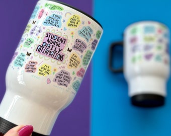 Student Nurse Affirmation Travel Mug – Positive Quotes NHS Gift