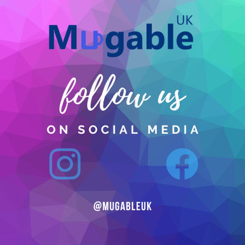 May include: A colorful graphic with the text "Mugable UK" in blue letters. The text "follow us on social media" is written in white cursive. Below the text are icons for Instagram and Facebook. The text "@mugableuk" is written in white below the icons.