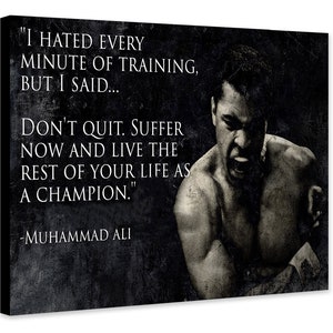 Muhammed Ali Boxzitat - Don&#39;t Quit - Eingewickelte gerahmte Leinwand - Gerollte Leinwand - Foto/Posterdruck