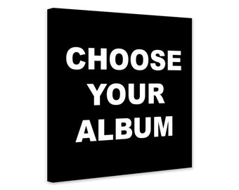 Choose your Album Cover - Square - Album Cover Print - Music Art - Wrapped Framed Canvas - Rolled Canvas - Photo/Poster Print