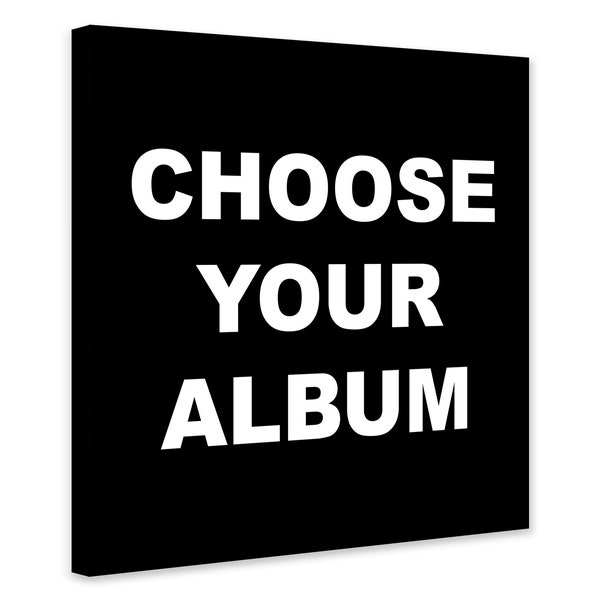 Choose your Album Cover - Square - Album Cover Print - Music Art - Wrapped Framed Canvas - Rolled Canvas - Photo/Poster Print