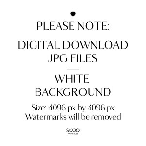 K&ouml;nnte beinhalten: Text&uuml;berlagerung auf wei&szlig;em Hintergrund mit dem Text "PLEASE NOTE: DIGITAL DOWNLOAD JPG FILES WHITE BACKGROUND Size: 4096 px by 4096 px Watermarks will be removed sobo PRINTABLES".