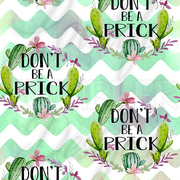 Cactus seamless pattern, don't be a prick seamless, cactus svg, cactus tumbler wrap, digital, cactus clipart, prick, funny quote seamless