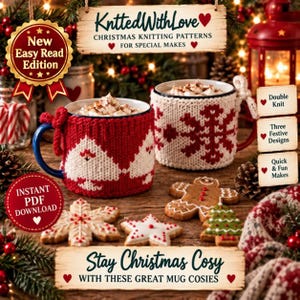 May include: Two ceramic mugs wrapped in red and white knitted cozies featuring snowflake and Santa patterns, filled with whipped cream. The image includes text: KnittedWithLove, New Easy Read Edition, Double Knit, and Stay Christmas Cosy.