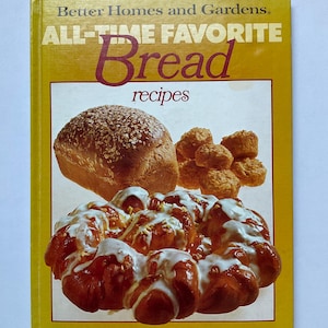 1979 Better Homes and Gardens All-Time Favorite Bread Recipes - Vintage Cookbook