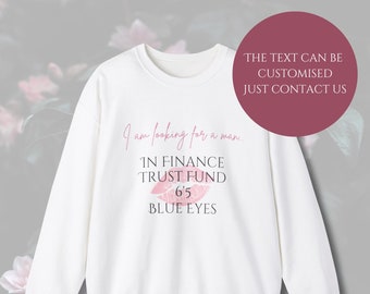 I'm looking for a man in finance, Trust Fund, Six Five, Blue Eyes, Unisex Heavy Blend Crewneck Sweatshirt, Viral Quote, Graphic, Funny, Gift