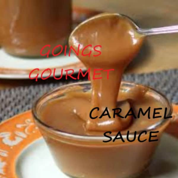 Homemade Caramel Sauce Goings Gourmet