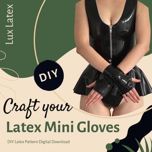 Op de afbeelding: Zwarte latex mini handschoenen en een bijpassende outfit worden getoond. De tekst "Craft your Latex Mini Gloves" en "DIY Latex Pattern Digital Download" zijn te zien. De achtergrond bevat de tekst "Lux Latex" en een groen en beige ontwerp.