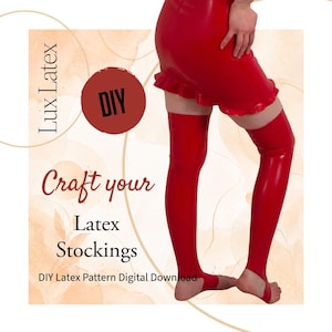 May include: A red latex skirt with a frilled hem and matching thigh-high stockings. The image features the text "Lux Latex" and "Craft your Latex Stockings". The text "DIY" is in a circular design. The image also includes the text "DIY Latex Pattern Digital Download".