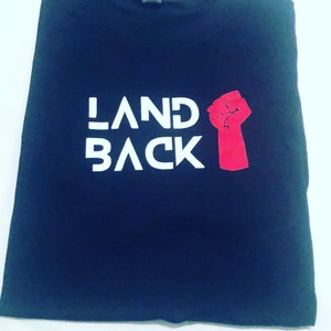 Land Back T-shirt (black or white)