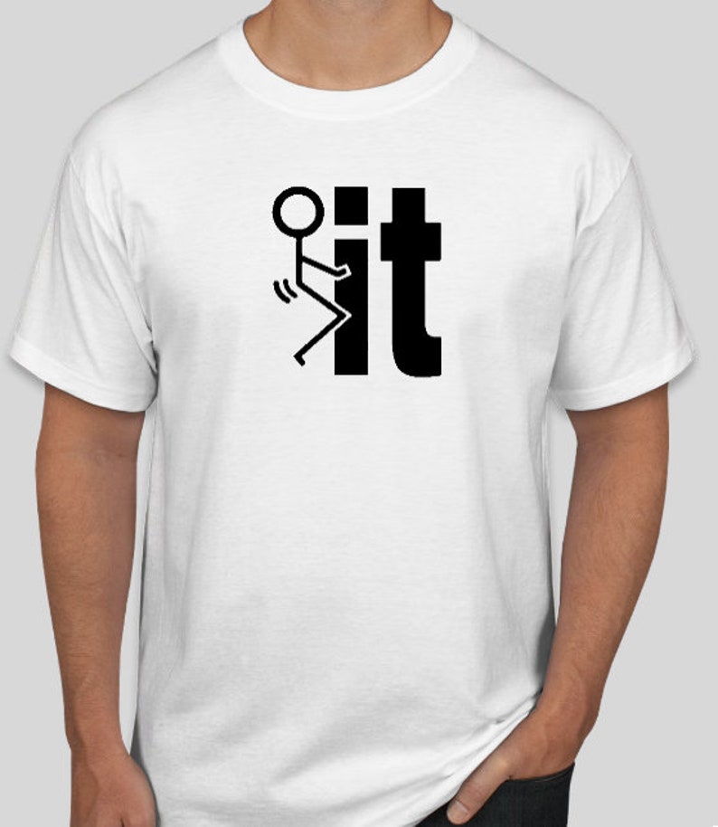 F It Stick Figure T-shirt: Funny Adult Humor Tee - Etsy