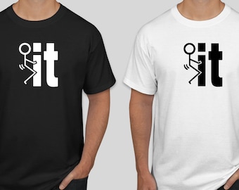 F It Stick Figure T-Shirt: Funny Adult Humor Tee