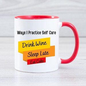 Funny Self Care Coffee Mug, Indulgent Gift, Friend Mug, Therapist Gift, Feel Good Gift, Eat Cake, Drink Wine, Gift For Yourself, Mom Gift
