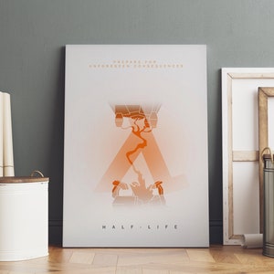 May include: A minimalist poster with an orange graphic of a video game character and the text "Prepare for unforeseen consequences" and "Half-Life".