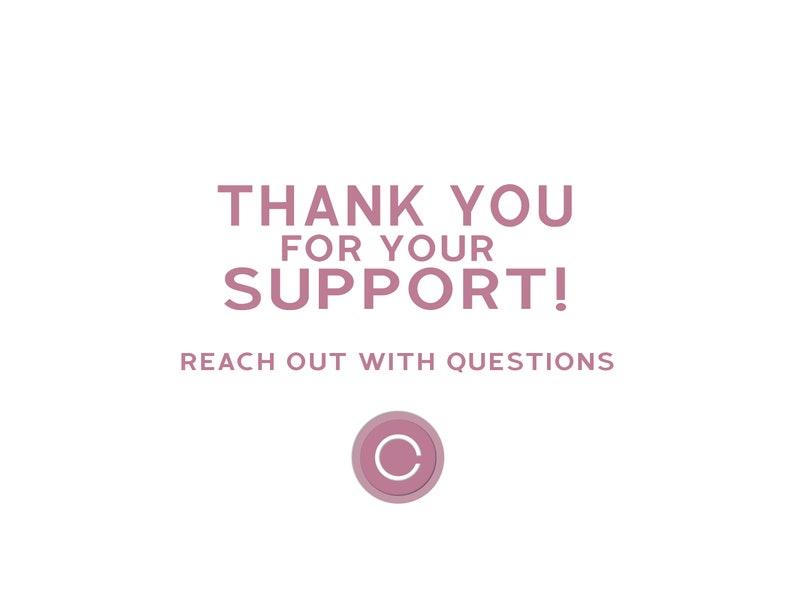 May include: Thank you for your support! Reach out with questions. A pink circle with a white letter C inside.
