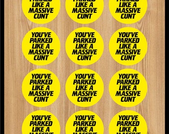 You&#39;ve Parked like a C*** A5 sticker sheet - 4.75cm Round Stickers - Funny decals car