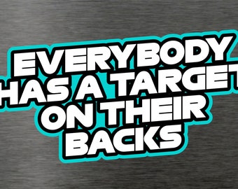 Everybody has a target on their backs Sticker Decal Mercedes F1 Formula One Motor Racing Lewis Hamilton Toto wolff