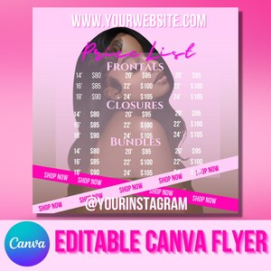 May include: Pink and white flyer with a woman's face in the background. The flyer lists prices for hair extensions in different lengths: 14 inches, 16 inches, 18 inches, 20 inches, 22 inches, and 24 inches. The flyer lists prices for frontals, closures, and bundles. The flyer includes the text "WWW.YOURWEBSITE.COM" and "@YOURINSTAGRAM".