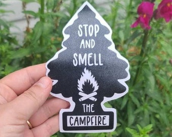 Campfire Sticker, stop and smell the campfire