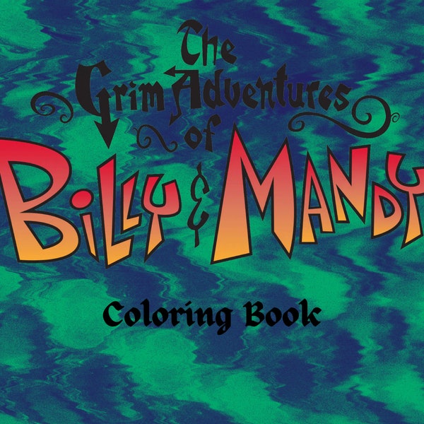 The Grim Adventures of Billy and Mandy Coloring Book/Digital/Instant Download