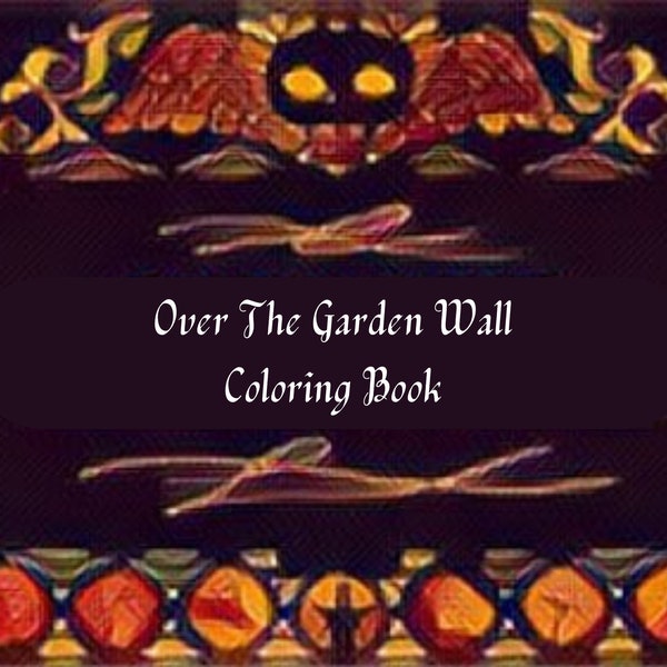 Over The Garden Wall Coloring Book/Digital/Instant Download