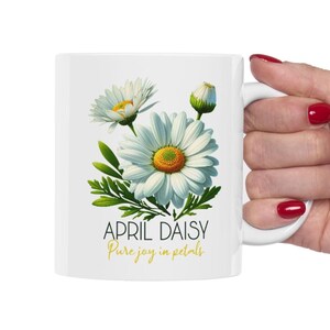 April Daisy Mug: Botanical Floral Coffee Cup - Birthday Gift