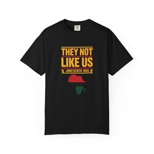 Sie mögen uns nicht Juniteenth Shirt, schwarze Geschichte Monat T-Shirt, Afro Amerika T-Shirt, afrikanische Karte Shirt, BLM Pride Shirt, Unisex Juniteenth Geschenk
