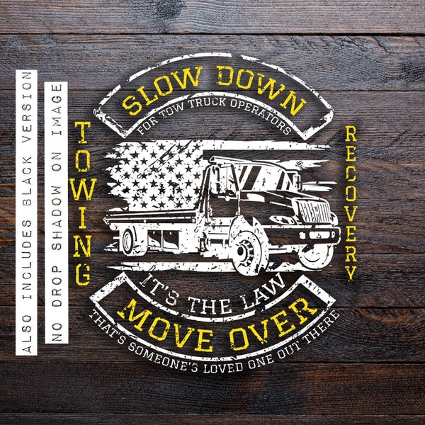 Tow Truck Operator (new version) Slow Down Move Over *distressed*