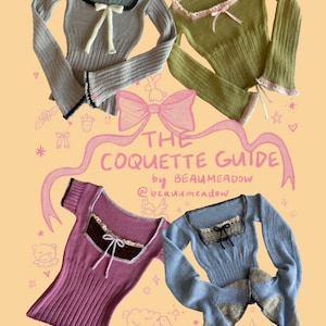 May include: Four different knit tops with contrasting trim and bows. The tops are in shades of gray, green, pink, and blue. The text "The Coquette Guide by Beaumeadow @beaumeadow" is written in pink on a white background.